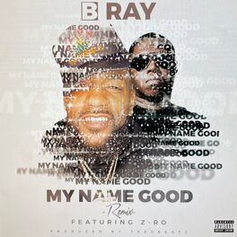 Album cover of MY NAME GOOD (feat. Z-RO)