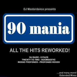 Album cover of 90 mania (All The Hits Reworked!)