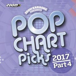 Album cover of Zoom Karaoke Pop Chart Picks 2017 - Part 4