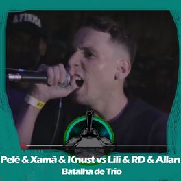 Album cover of Xamã & Knust & Pelé MilFlows X Lili & RD & Allan (Batalha de Trio)
