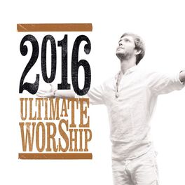 Album cover of Ultimate Worship 2016
