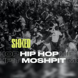 Album cover of Hip Hop Moshpit by STOKED - Rage Mix