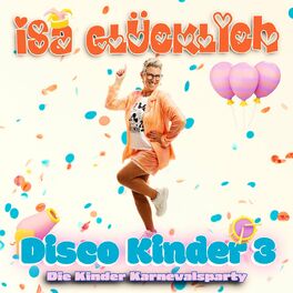 Album cover of Disco Kinder 3 - Die Kinder Karnevalsparty