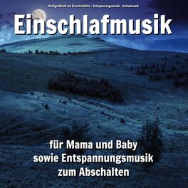 Album cover of Einschlafmusik für Mama und Baby sowie Entspannungsmusik zum Abschalten