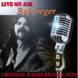 Album cover of Live on Air: Bob Seger (Live)