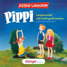 Album cover of Pippi Langstrumpf will nicht groß werden und andere Abenteuer