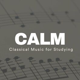 Album cover of Calm Classical Music for Studying