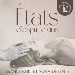 Album cover of États d'esprit divins: Séance reiki et yoga détente, La méditation de thaïs, Journée du sommeil