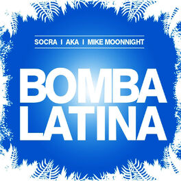 Album cover of Bomba Latina Feat. Mike Moonnight
