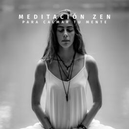 Album cover of Meditación Zen para Calmar Tu Mente: Encuentra la Paz Interior, Música de Flauta Asiática