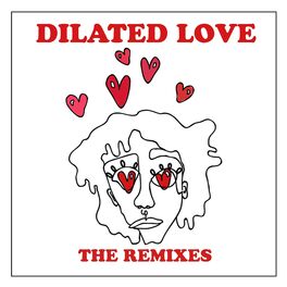 Album cover of Dilated Love: The Remixes