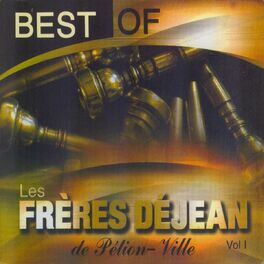 Album cover of Best of Les frères Déjean de Pélion-Ville, vol. 1 (Le groupe mythique de Haïti)