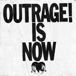 Album cover of Outrage! Is Now