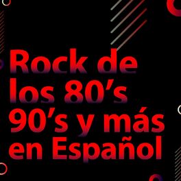 Album cover of Rock de los 80's 90's y más en Español