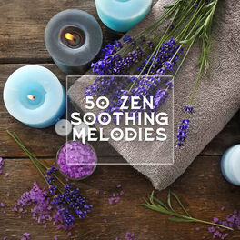 Album cover of 50 Zen Soothing Melodies – Musica Ambiente para Relajacion y Practicar Yoga, Musica Instrumental Relajante para Bebes, Masaje, Rei