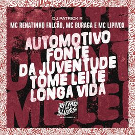 Album cover of Automotivo Fonte da Juventude (Toma Leite Longa Vida)