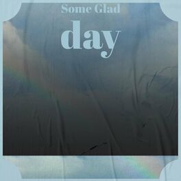 Album cover of Some Glad day