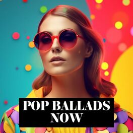 Album cover of Pop Ballads Now