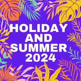 Album cover of Holiday and Summer 2024