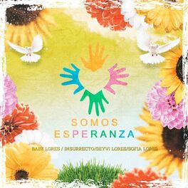 Album cover of Somos Esperanza (feat. Insurrecto, Deyvi Lores & Sofia Lores)
