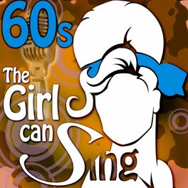 Album cover of The Girl Can Sing: 60's