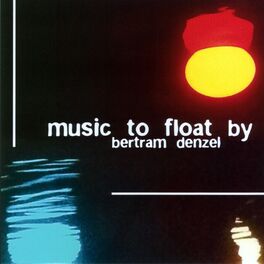 Album cover of Music To Float By