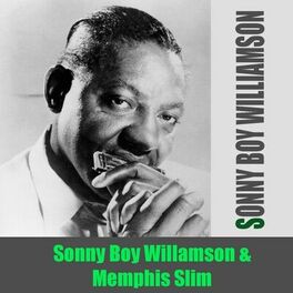 Album cover of Sonny Boy Williamson: Sonny Boy Williamson & Memphis Slim