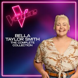 Album cover of Bella Taylor Smith: The Complete Collection (The Voice Australia 2021)