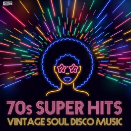 Album cover of 70s Super Hits - Vintage Soul Disco Music