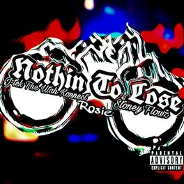 Album cover of Nothin' to Lose (feat. Stoney Flowz & Rosie)