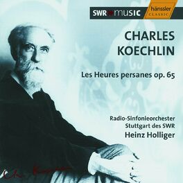 Album cover of Koechlin: Les Heures Persanes, Op. 65Bis