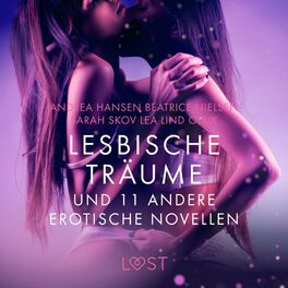 Album cover of Lesbische Träume und 11 andere erotische Novellen (Ungekürzt)