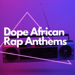 Album cover of Dope African Rap Anthems
