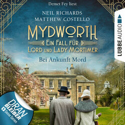 Bei Ankunft Mord - Mydworth - Ein Fall für Lord und Lady Mortimer 1 (Ungekürzt) Audiobook