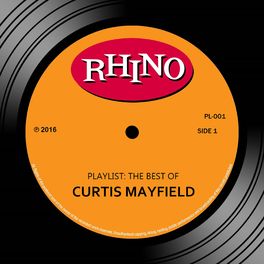 Album cover of Playlist: The Best of Curtis Mayfield