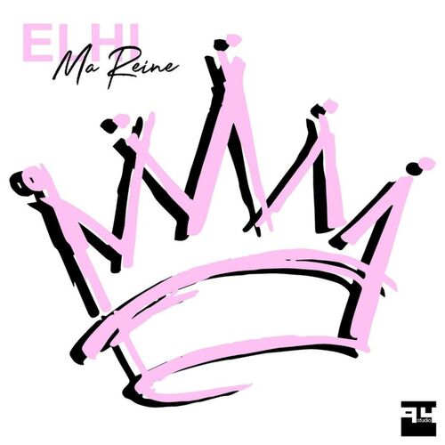 ELHI - Ma reine: lyrics and songs | Deezer