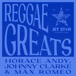 Album cover of Reggae Greats: Horace Andy, Johnny Clarke and Max Romeo