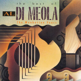Album cover of The Best Of Al Di Meola: The Manhattan Years