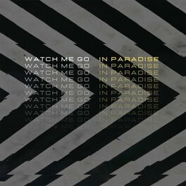 Album cover of Watch Me Go