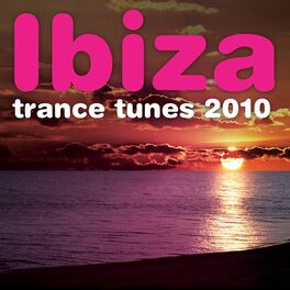 Album cover of Ibiza Trance Tunes 2010