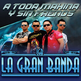 Album cover of A Toda Makina y Sin Frenos