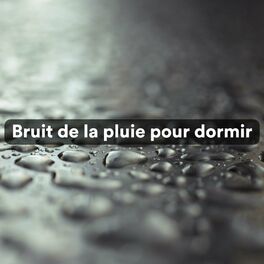  Bruit De La Pluie Sons Relaxants : Bruit de la Pluie