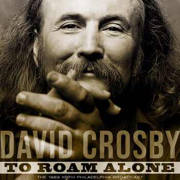 David Crosby - almost cut my hair (Live 1989): listen with lyrics | Deezer