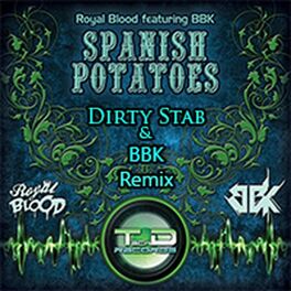 Album cover of Spanish Potatoes (feat. BBK) [Dirty Stab vs BBK Remix]