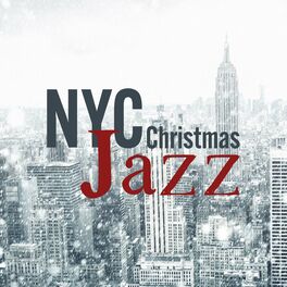 Album cover of NYC Christmas Jazz: Feel the Magical Atmosphere of the Coming Christmas