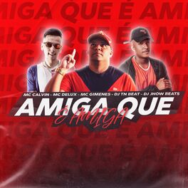Album cover of Amiga Que É Amiga