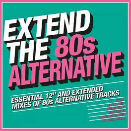 Album cover of Extend the 80s: Alternative
