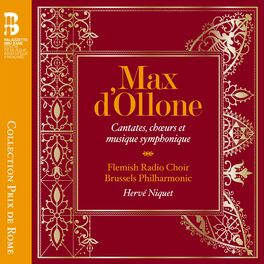 Album cover of Max d'Ollone: Cantates, chœurs et musique symphonique