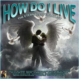 Album cover of How Do I Live? The Eternal Love Playlist