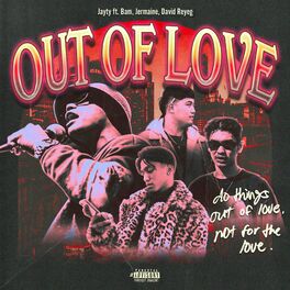 Album cover of Out of love (feat. Bam, Jermaine & David Reyeg)